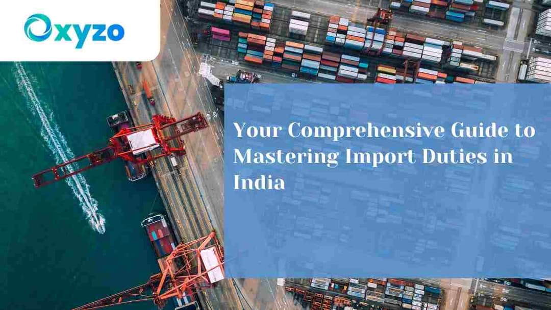 understanding-import-duty-in-india-a-comprehensive-guide